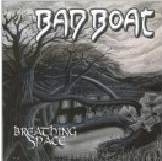 Bad Boat : Breathing Space